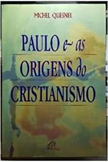 Paulo E As Origens Do Cristianismo