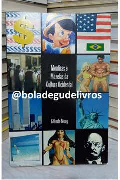 Mentiras E Mazelas Da Cultura Ocidental