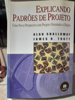 Explicando Padroes De Projetos - Uma Nova Perspectiva Em Projeto Orientado A Objeto