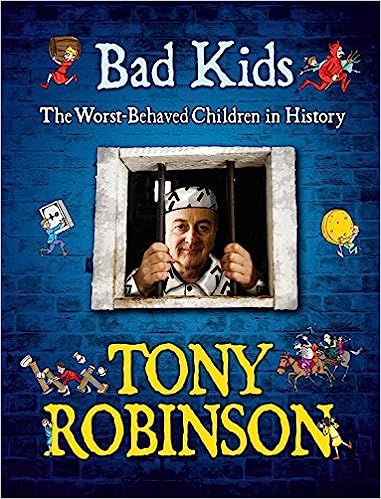 Bad Kids - The Worst Behaved Children in History
