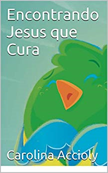 Encontrando Jesus Que Cura