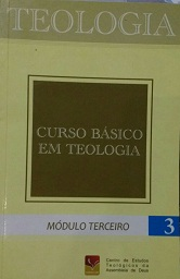 Curso Basico Em Teologia - Modulo Terceiro