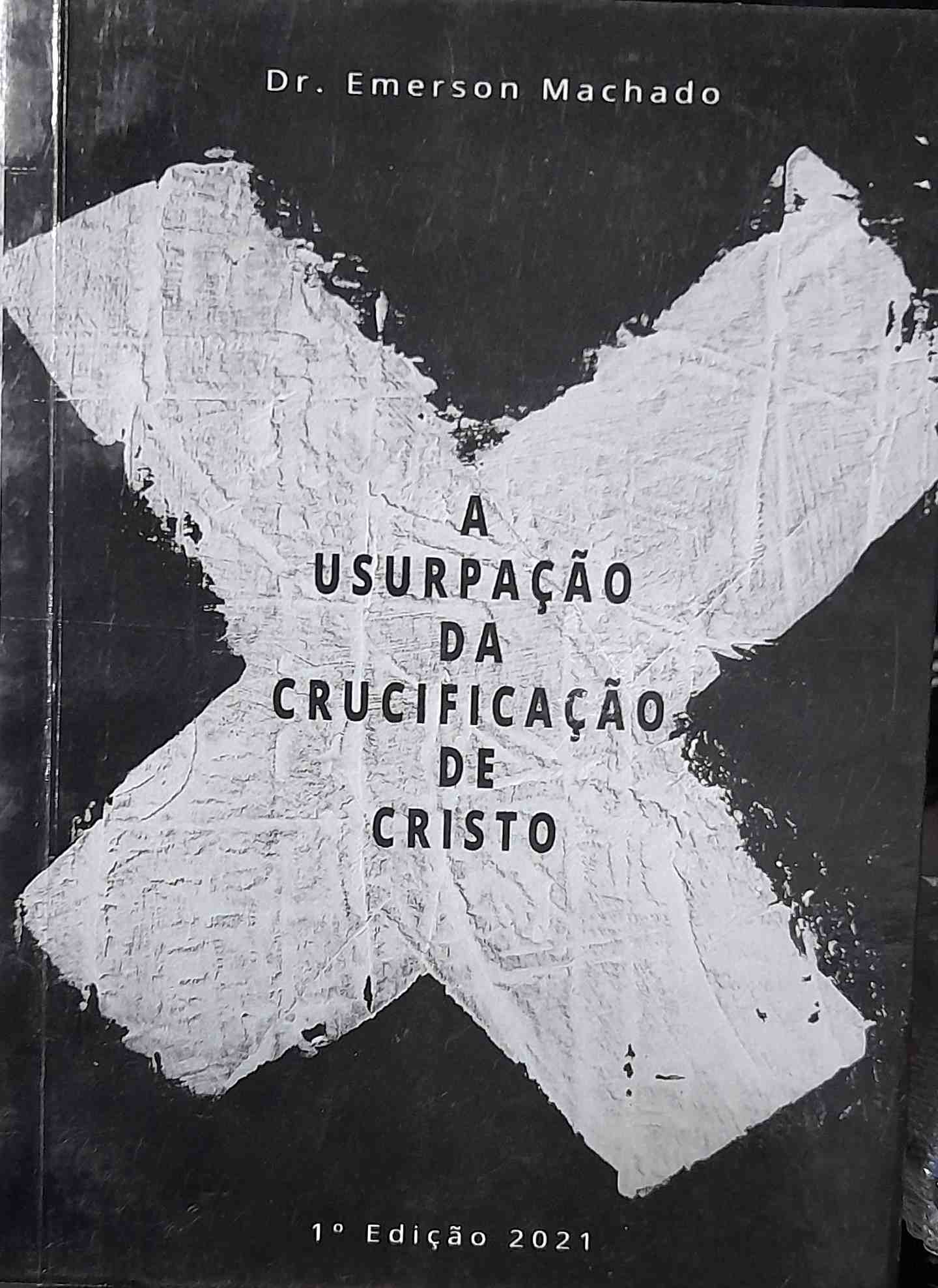a usurpacao da crucificacao de cristo
