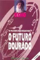 O Maior Dos Desafios: O Futuro Dourado