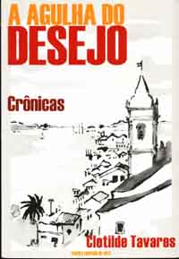 A Agulha Do Desejo - Cronicas