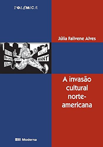 Invasao Cultural Norte-americana, A