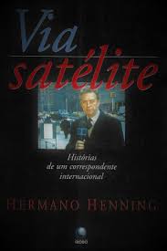 Via Satelite - Historias De Um Correspondente Internacional