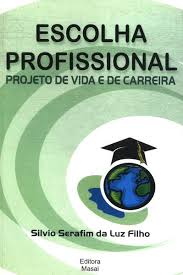 Escolha profissional projeto de vida e de carreira