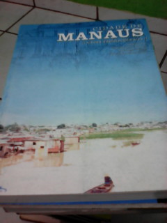 Cidade De Manaus - Visoes Interdisciplinares
