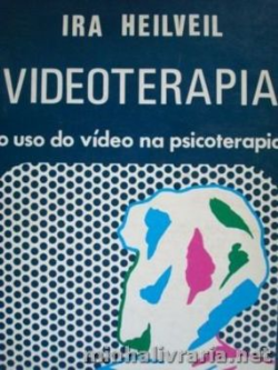 Videoterapia - O Uso Do Video Na Psicoterapia