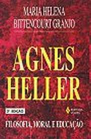 Agnes Heller - Filosofia Moral E Educacao