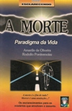 Morte, A - Paradigma Da Vida