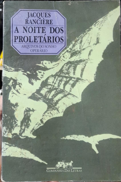 A Noite Dos Proletarios - Arquivos Do Sonho Operario