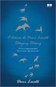 O Diario De Demi Lovato - Staying Strong - Um Livro Complementar Para Demi Lovato 365 Dias Do Ano