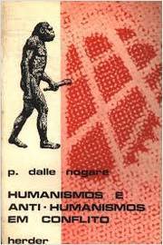 humanismos e anti-humanismos em conflito