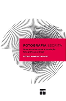 Fotografia Escrita - Nove Ensaios Sobre A Producao Fotografia