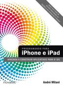 Programando Para Iphone E Ipad - Aprenda A Construir Aplicativos Para O Ios