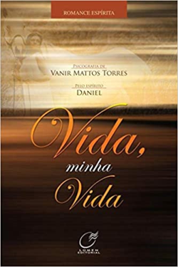 Vida Minha Vida Pelo Espirito Daniel