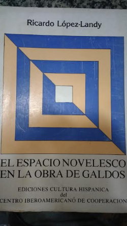 El Espacio Novelesco En La Obra De Galdos