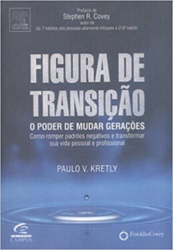 Figura De Transicao - O Poder De Mudar Geracoes