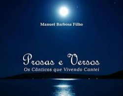 Prosas E Versos - Os Canticos Que Vivendo Cantei