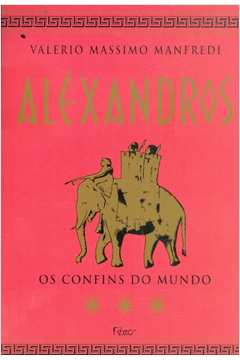 Alexandros - Os Confins Do Mundo