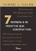 7 Homens E Os Imperios Que Construiram