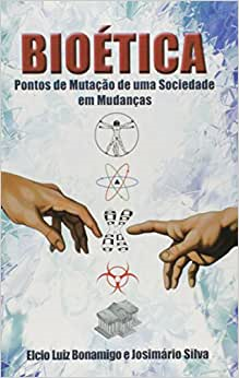 Bioetica - Pontos De Mutacao De Uma Sociedade Em Mudancas