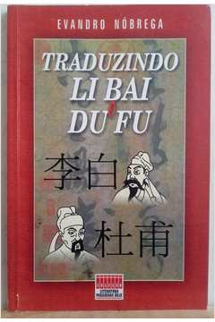 Traduzindo Li Bai Du Fu
