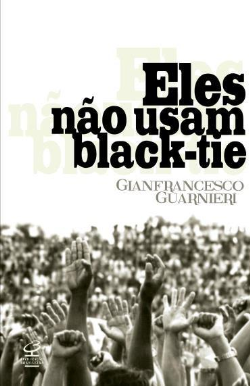 Eles Nao Usam Black-tie
