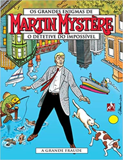 Martin Mystere O Detetive Do Impossivel - A Grande Farsa V.07