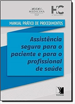 Manual Pratico De Procedimentos - Assistenia Segura Para O Paciente E Para O Profissional De Saude