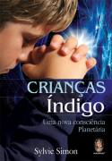 Criancas Indigo - Uma Nova Consciencia Planetaria