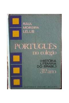 Portugues No Colegio - Historia Literatura Do Brasil