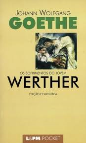 Os Sofrimentos De Um Jovem Werther - Edicao Comentada