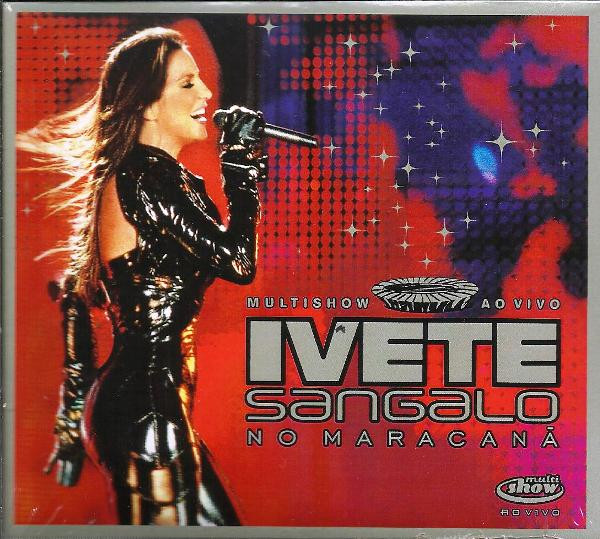 Ivete Sangalo — Multishow Ao Vivo: Ivete Sangalo No Maracanã