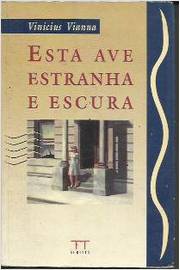 Esta Ave Estranha E Escura