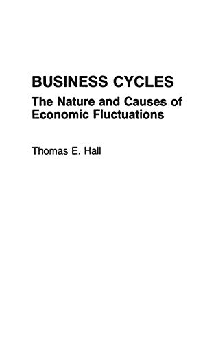 business cycles - the nature and causes of economic fluctuations