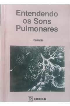 Entendendo Os Sons Pulmonares