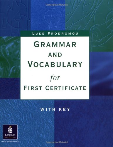 Grammar and Vocabulary For First Certificate - with key