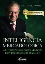 Inteligencia Mercadologica - A Inteligencia Que Gera Negocios E Oportunidades De Trabalho