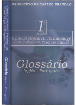 Clinical Research Terminology - Terminologia Da Pesquisa Clinica - Glossario: Ingles- Portugues
