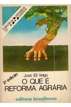 O Que E Reforma Agraria - Colecao Primeiros Passos