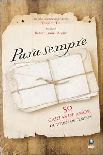 Para Sempre - 50 Cartas De Amor De Todos Os Tempos