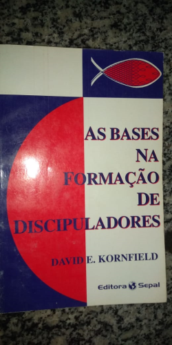 As Bases Na Formacao De Discipuladores