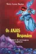 Os Anjos Respondem - Um Livro De Mensagens Angelicas