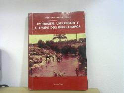 Um Homem Uma Cidade E O Tempo Dos Bons Tempos
