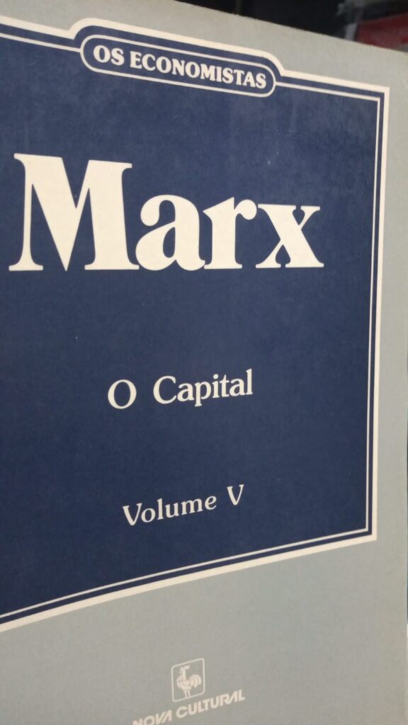 O Capital - Critica Da Economia Politica V. 05 Tomo 2 O Processo Global De Producao Do Capitalista