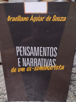 Pensamentos E Narrativas De Um Ex-seminarista