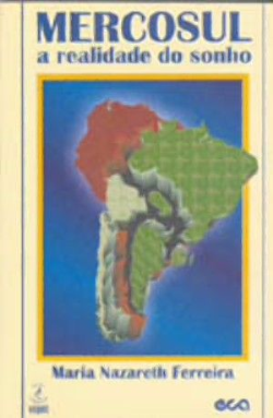 Mercosul - A Realidade Do Sonho